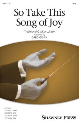 Shawnee Press - So Take This Song of Joy - Gilpin - 2pt