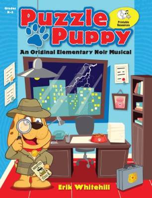 Heritage Music Press - Puzzle Puppy (An Original Elementary Noir Musical) - Whitehill - Livre/CD-ROM