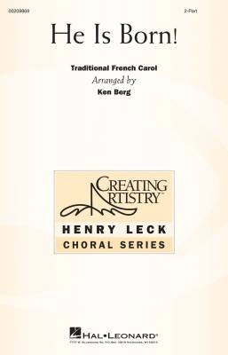 Hal Leonard - He Is Born! - Traditional/Berg - 2pt