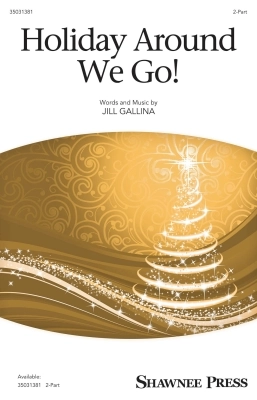 Shawnee Press - Holiday Around We Go! - Gallina - 2pt