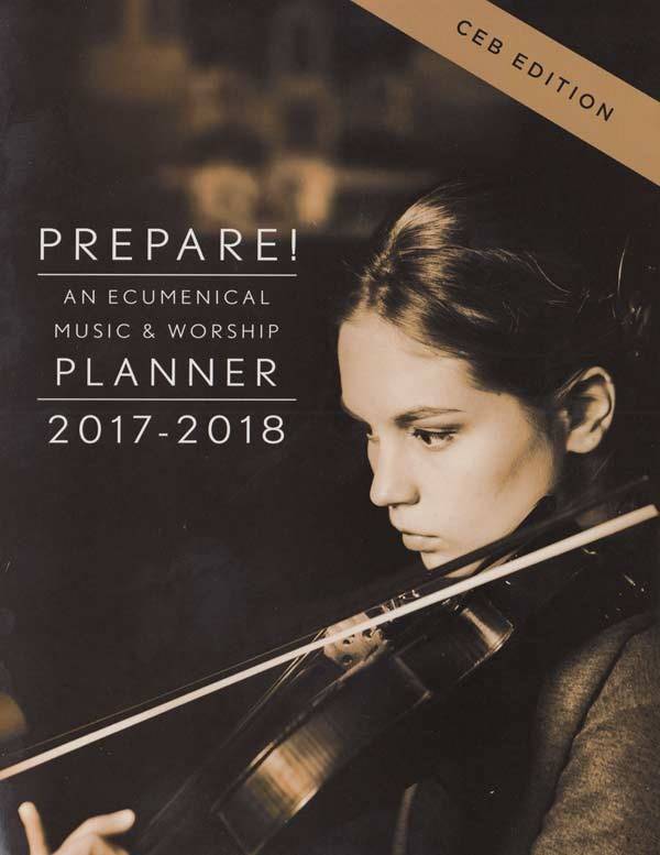 Prepare! 2017-2018: An Ecumenical Music & Worship Planner - Bone/Scifres - Book