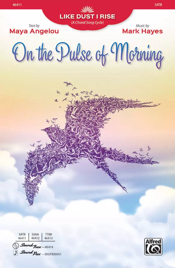 On the Pulse of Morning - Angelou/Hayes - SATB