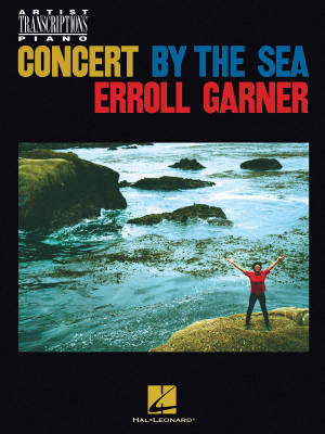 Hal Leonard - Erroll Garner: Concert by the Sea - Piano Transcription - Book