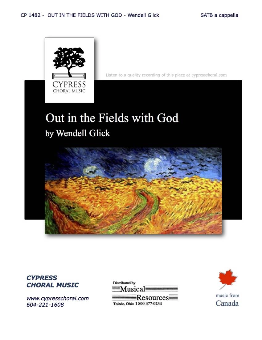 Out in the Fields with God - Browning/Glick - SATB