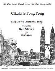 Earthsongs - Cikala Le Pong Pong - Stevens - SSAA