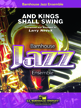 And Kings Shall Swing - Neeck - Jazz Ensemble - Gr. 2.5