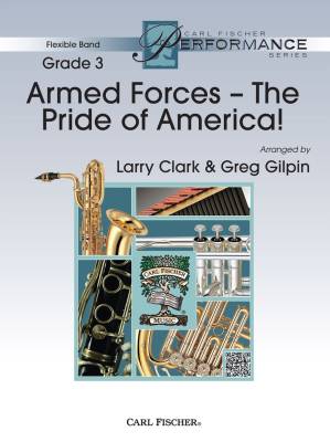 Carl Fischer - Armed Forces: The Pride of America! - Clark/Gilpin  - Concert Band (Flex) - Gr. 3