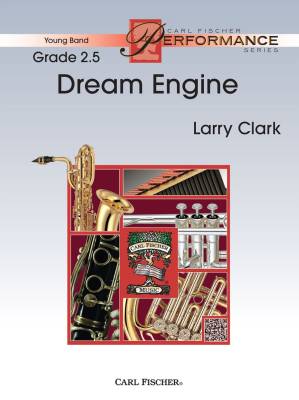 Carl Fischer - Dream Engine - Clark - Concert Band - Gr. 2.5