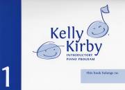 Kelly Kirby Publications - Kelly Kirby Introductory Piano Program - Book 1