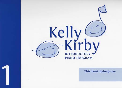 Kelly Kirby Introductory Piano Program - Book 1