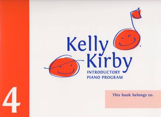 Kelly Kirby Publications - Kelly Kirby Introductory Piano Program - Book 4