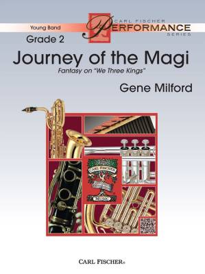 Journey of the Magi (Fantasy on \'\'We Three Kings\'\') - Traditional/Milford - Concert Band - Gr. 2