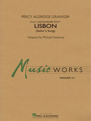 Hal Leonard - Lisbon (from Lincolnshire Posy) - Grainger/Sweeney - Concert Band -