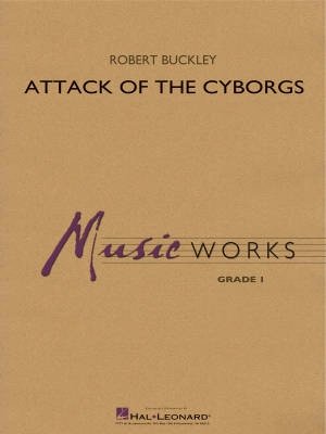 Hal Leonard - Attack of the Cyborgs - Buckley - Concert Band - Gr. 1