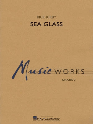 Hal Leonard - Sea Glass - Kirby - Concert Band - Gr. 3