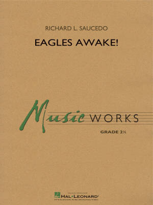 Hal Leonard - Eagles Awake! - Saucedo - Concert Band - Gr. 2.5