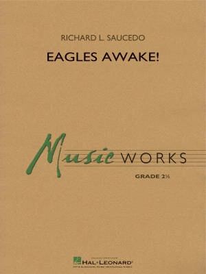 Hal Leonard - Eagles Awake! - Saucedo - Concert Band - Gr. 2.5