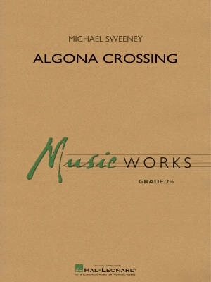 Hal Leonard - Algona Crossing - Sweeney - Concert Band - Gr. 2.5