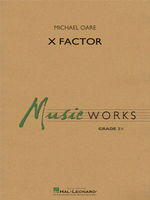 Hal Leonard - X Factor - Oare - Concert Band - Gr. 2.5