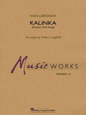 Hal Leonard - Kalinka (Russian Folk Song) - Larionov/Longfield - Concert Band - Gr. 1.5