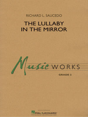 The Lullaby in the Mirror - Saucedo - Concert Band - Gr. 2