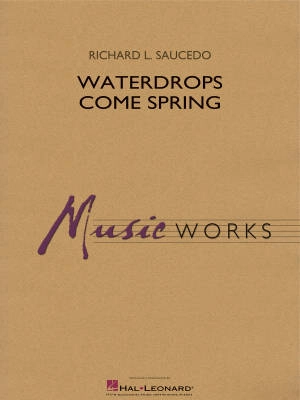 Hal Leonard - Waterdrops Come Spring - Saucedo - Concert Band - Gr. 1.5