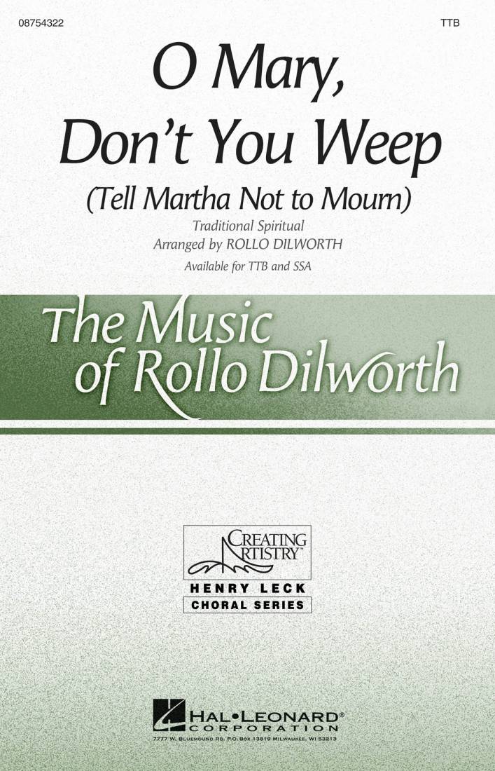 O Mary, Don\'t You Weep (Tell Martha Not to Mourn) - Spiritual/Dilworth - TTB