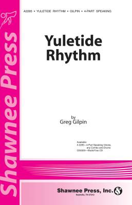 Yuletide Rhythm - Gilpin - 4pt Speaking Voices