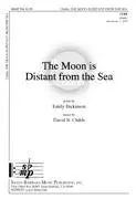 The Moon is Distant from the Sea - Dickinson/Childs - TTBB