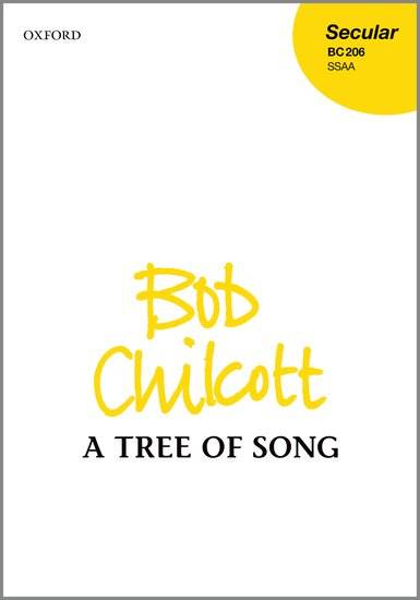 A Tree of Song - Bennett/Chilcott - SSAA