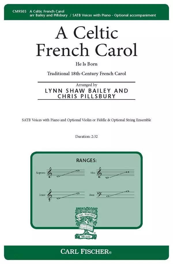 A Celtic French Carol (He Is Born) - Pillsbury/Bailey - SATB