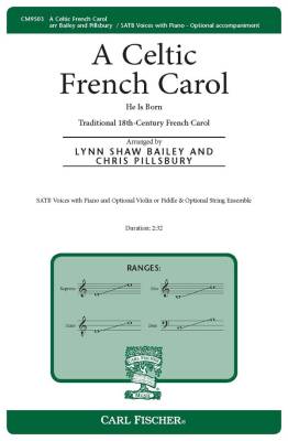 Carl Fischer - A Celtic French Carol (He Is Born) - Pillsbury/Bailey - SATB
