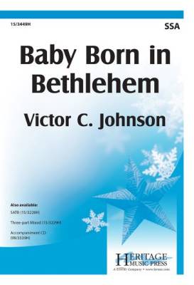 Heritage Music Press - Baby Born In Bethlehem - Johnson - SSA