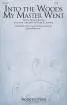 Hal Leonard - Into The Woods My Master Went - Lanier \/Tappan \/Lutkin \/Purifoy - SATB