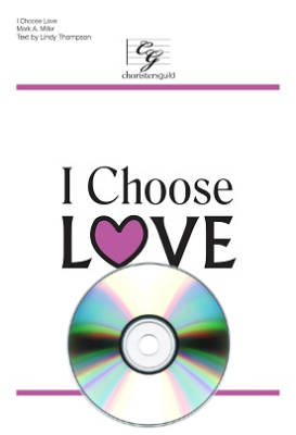 I Choose Love - Thompson/Miller - Performance/Accompaniment CD