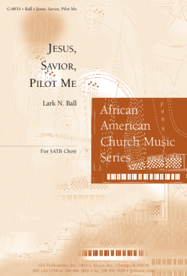 GIA Publications - Jesus, Savior, Pilot Me - Hopper/Ball - SATB