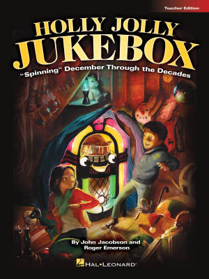 Holly Jolly Jukebox (Musical) - Jacobson/Emerson - Teacher Edition