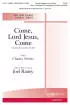 Hope Publishing Co - Come, Lord Jesus, Come - Wesley\/Raney - SATB