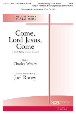 Hope Publishing Co - Come, Lord Jesus, Come - Wesley/Raney - SATB