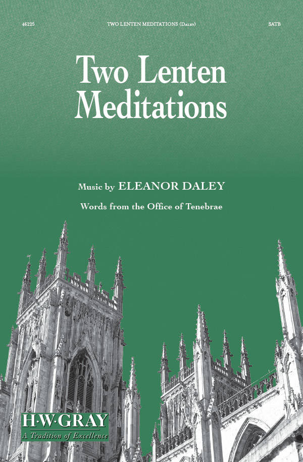 Two Lenten Meditations - Daley - SATB