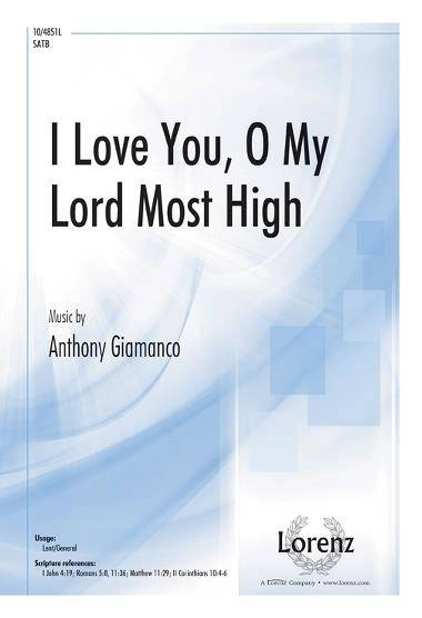 I Love You, O My Lord Most High - Loyola/Giamanco - SATB