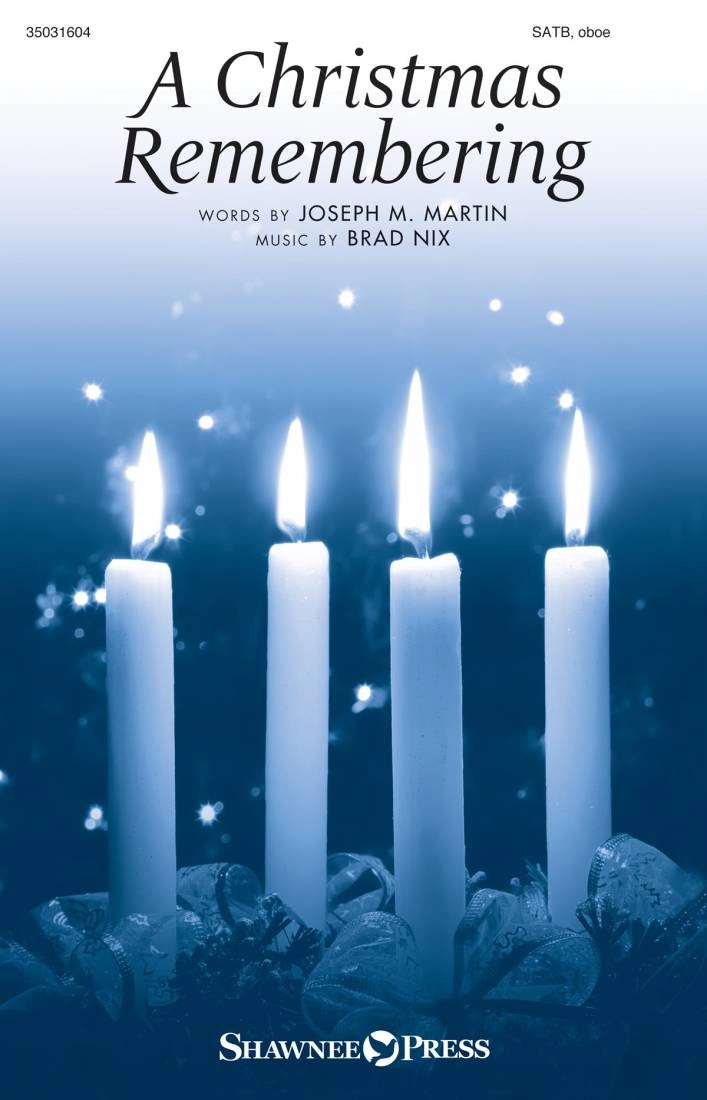 A Christmas Remembering - Martin/Nix - SATB