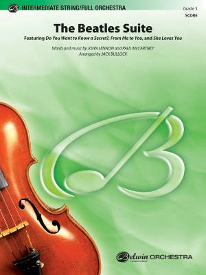 Belwin - The Beatles Suite - Lennon/McCartney/Bullock - Full Orchestra - Gr. 3