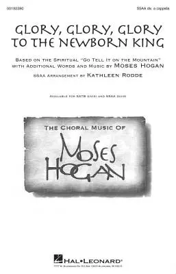 Glory, Glory, Glory to the Newborn King - Hogan/Rodde - SSAA