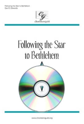 Choristers Guild - Following the Star to Bethlehem - Edwards - Performance/Accompaniment CD