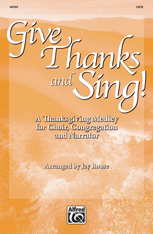 Give Thanks and Sing! (Medley) - Rouse - SATB