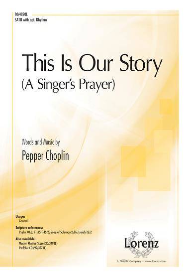 This Is Our Story (A Singer\'s Prayer) - Choplin - SATB