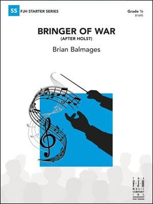 Bringer of War (After Holst) - Balmages - Concert Band - Gr. 0.5