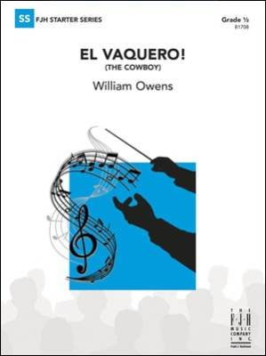 El Vaquero ! (The Cowboy) - Owens - Orchestre d\'harmonie - Gr. 0.5