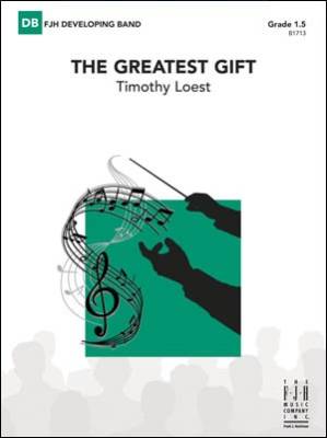 FJH Music Company - The Greatest Gift - Loest - Concert Band - Gr. 1.5